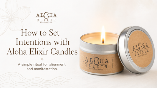 How to set intentions with ALOHA ELIXIR